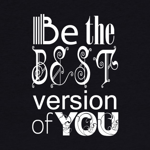 Be the Best Version of You by Girona